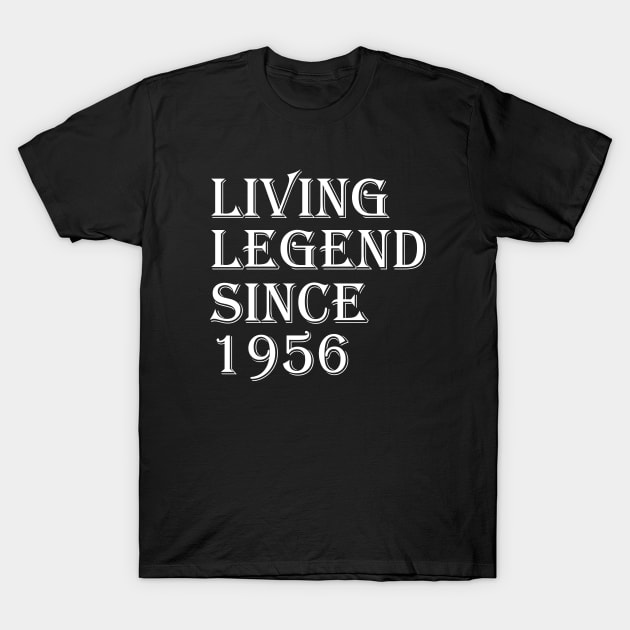 Living Legend Since 1956 T-Shirt by FircKin